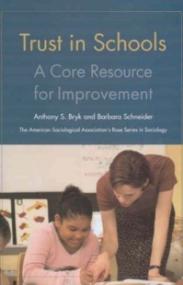 Trust in Schools: A Core Resource for Improvement (The Rose Series in Soc - GOOD