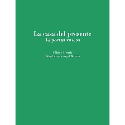 La casa del presente: 14 poetas vascos -  NEW ��igo Linaje 2021
