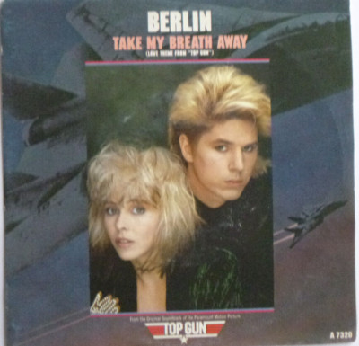 7'' 1986 OST TOP GUN MINT-! BERLIN : Take My Breath Away