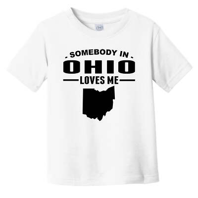 Somebody In Ohio Loves Me Infant Toddler T-Shirt - Ohio Infant Toddler Shirt