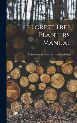 Association - Forest Tree Planters' Manual - New hardback or cased boo - X555z