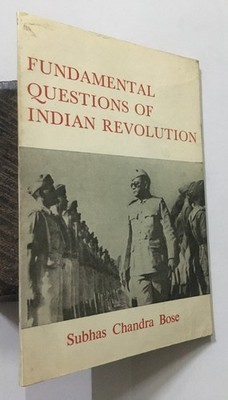 Bose, Subhas Chandra: Fundamental Fragen Von Indisch Revolution. 1998. 85p