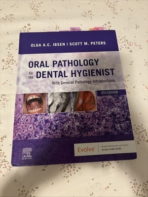 Oral Pathology for the Dental Hygienist by Scott Peters and Olga A. C. Ibsen 