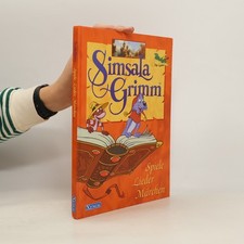 Simsala Grimm: Spiele, Lieder, Märchen | Jacob Ludwig Karl Grimm