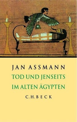 Tod und Jenseits im alten Ägypten Jan Assmann