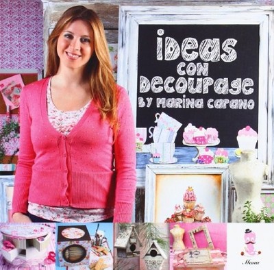 Ideas Con Decoupage by Marina Capano 9789871903245 NEW Free UK Delivery