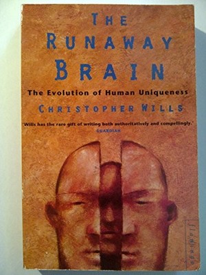 The Runaway Brain: Evolution of Human Uniqueness,Christopher W ,