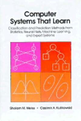 Computer Systems That Learn: Classification and Prediction Methods from by Weiss