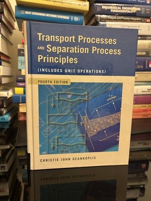 Transport Processes and Separation Process Principles 4th Ed Geankoplis