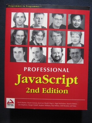 Professional JavaScript 2nd Edition Nigel McFarlane; Paul Wilton; Cliff Wooton..