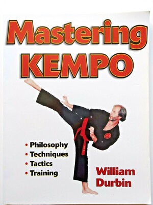 MASTERING KEMPO by William Durbin MASTERING MARTIAL ARTS SERIES, Paperback 2000