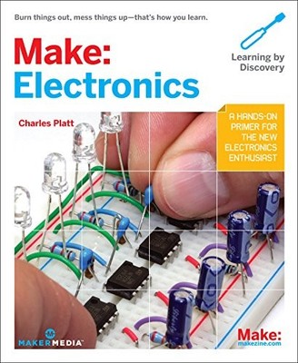 Make Electronics: Learning by Discovery by Charles Platt 0596153740
