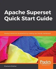 Apache Superset Quick Start Guide - Paperback, by Shekhar Shashank - Very Good