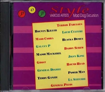 CD Bounty Killer, Madd Cobra, Ghost a.o. Pop Style; Mad Dog Excursion Greensl