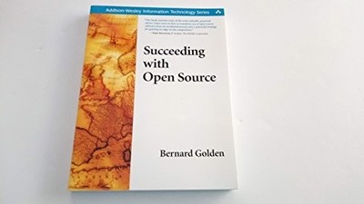 Succeeding with Open Source (Addison..., Golden Bernard