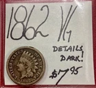 1862 1C Indian Head Cent (VG) Very Good Condition! Details: Dark! ENN Coins