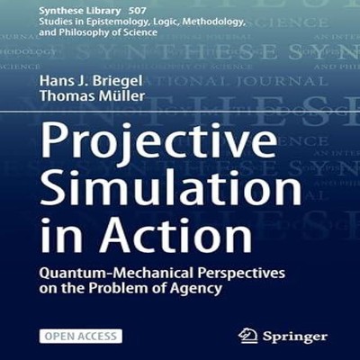 Projective Simulation in Action Quantum-Mechanical Perspectives o