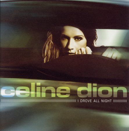 I Drove All Night [Single] by Céline Dion (CD, Jul-2003, Sony