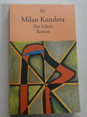Der Scherz. (dtv Nr. 12521) Kundera, Milan: