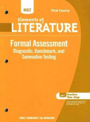 Holt Elements of Literature First Course: Formal Assessment (Diagnostic,  - GOOD