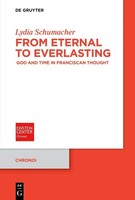 From Eternal To Everlasting | God And Time In Franciscan Thought | Schumacher