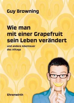 Wie man mit einer Grapefruit sein Leben verändert