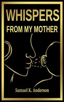 Samuel K Anderson | Whispers From My Mother | Buch | Englisch (2019) | Gebunden