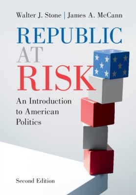 Republic at Risk by Walter J. Stone PAPERBACK 9781108738040