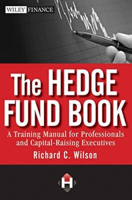 The Hedge Fund Book: A Training Manual for Prof, Wilson+=
