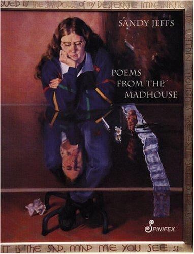Poems From The Madhouse, Paperback by Jeffs, Sandy, Like New Used, Free shipp...