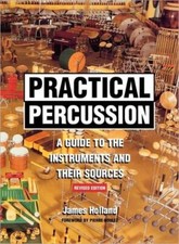 Practical Percussion: A Guide To The Instruments And Their Sources (Revised...