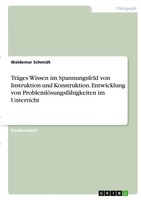 TräGes Wissen Im Spannungsfeld Von Instruktion Und Konstruktion. Entwicklung...