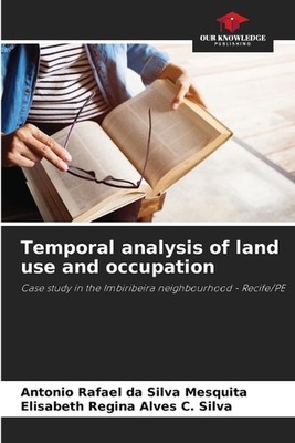 Temporal analysis of land use and occupation by Antonio Rafael Da Silva Mesquita