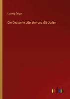 Ludwig Geiger | Die Deutsche Literatur Und Die Juden | Taschenbuch | Deutsch