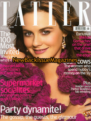 UK Tatler 8/06,Alicia Silverstone,Laura Parker Bowles,Gorbachev,August 2006,NEW