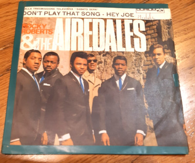 ROCKY ROBERTS & THE AIREDALES - HEY JOE / DON'T PLAY (VINYL 45'' 7'' CNA 9241)