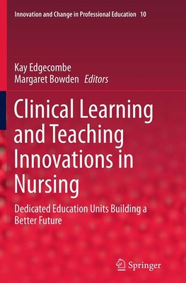 Margaret Bowden (u. a.) | Clinical Learning and Teaching Innovations in Nursing
