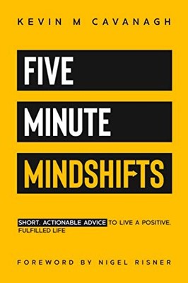 Cavanagh - Five Minute Mindshifts  Short actionable advice to live a p - X555z
