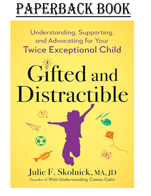Gifted and Distractible: Understanding, Supporting, and Advocating