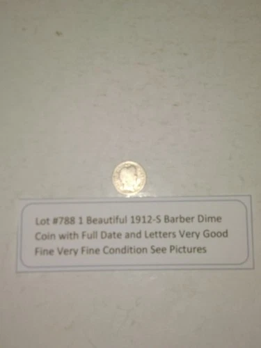 Lot #788 One Beautiful Barber Dime 1912-S F-VF Full Dates & Letters See Pictures