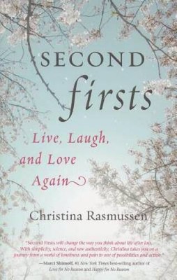 Second Firsts: Live, Laugh, and Love Again - Paperback - GOOD