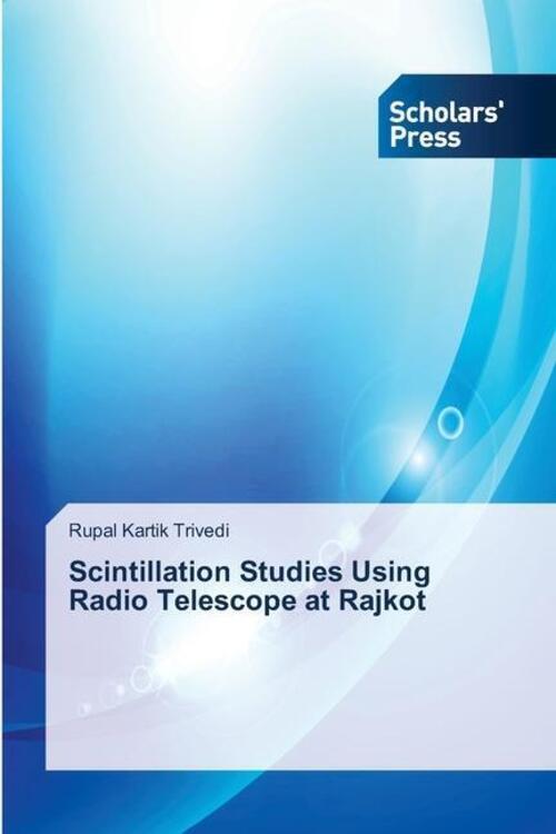 Thumbnail - Rupal Kartik Trivedi | Scintillation Studies Using Radio Telescope At