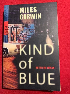 Kind of Blue * Kriminalroman * Miles Corwin * Rowohlt TB 2012 *