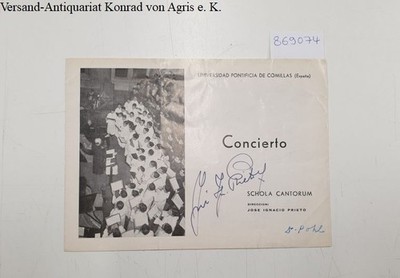 Concierto Schola Cantorum: Direccion: Jose Ignacio Prieto: Vom Dirigenten signie