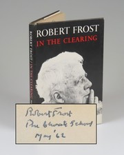 Robert Frost - In the Clearing, 1962, first printing, inscribed by Frost in 1962