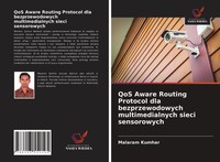 Qos Aware Routing Protocol Dla Bezprzewodowych Multimedialnych Sieci Sensorowych