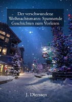 Jan Dierssen | Der Verschwundene Weihnachtsmann: Spannende Geschichten Zum...
