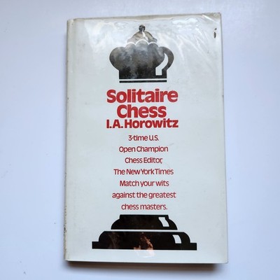Solitaire Chess I. A. Horowitz 1962 Hard Cover Dust Jacket Mylar