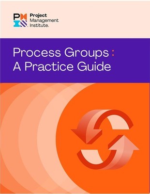 Process Groups: A Practice Guide Paperback by Pmi