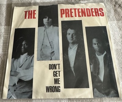The Pretenders Vinyl 45 - Don't Get me Wrong - Dance! (7-28630) Sire 1986